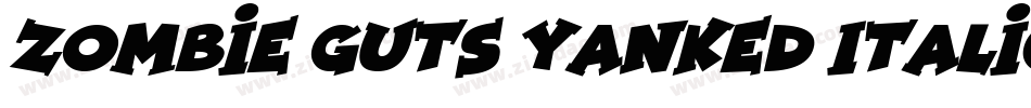 Zombie Guts Yanked Italic字体转换